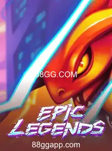 Descubra Tudo Sobre o Jogo EpicLegends e Como 88GG.COM Está Impactando a Experiência de Jogo